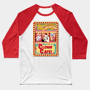 Clown Cafe with Art the Clown ! Baseball T-Shirt